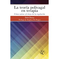 La teoría polivagal en terapia. Cómo unirse al ritmo de la regulación